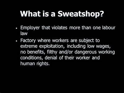 Understanding the Importance of Sweat Shops and Their Impact on Labor Practices Worldwide